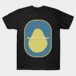 Pearfectionist (Perfectionist) Pun Fruit Label T-Shirt